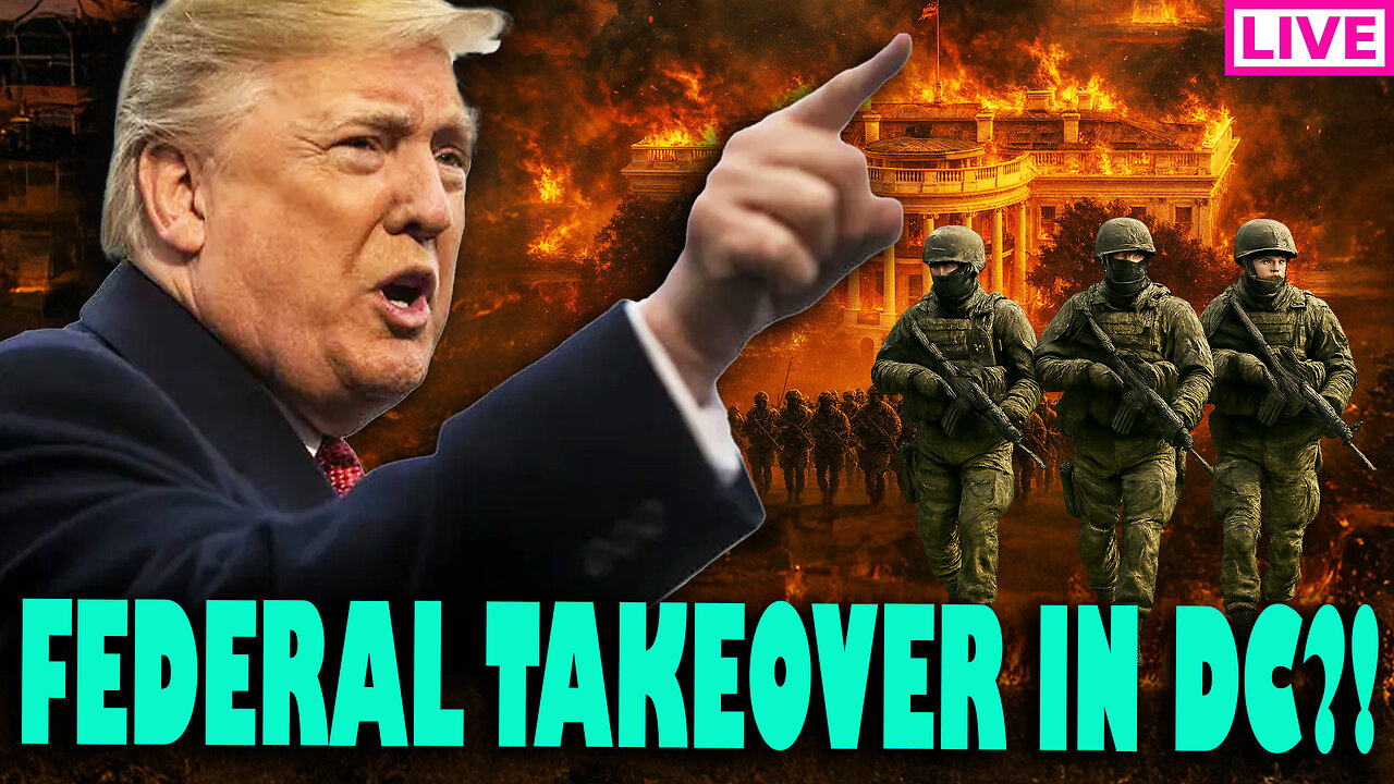 FEDERAL TAKEOVER IN DC?! Trump To Hold Presser About Federal Troops Deployed In Washington DC