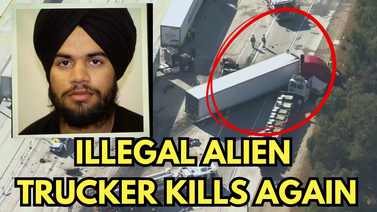 LLEGAL ALIEN TRUCKER KILLS AGAIN