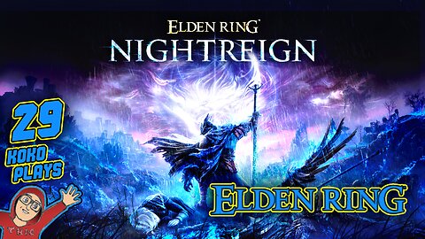 LIVE ELDEN RING NIGHTREIGN | Part 29