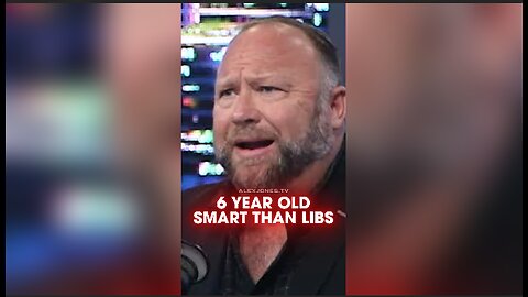 Alex Jones: 6 Year Old Girl Smarter Than Half of America - 5/24/21