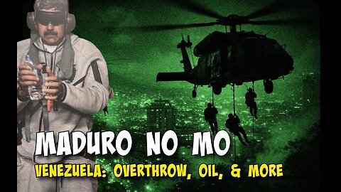 Maduro No Mo - Venezuela: Overthrow, Oil and Much More | MONKEY WORX