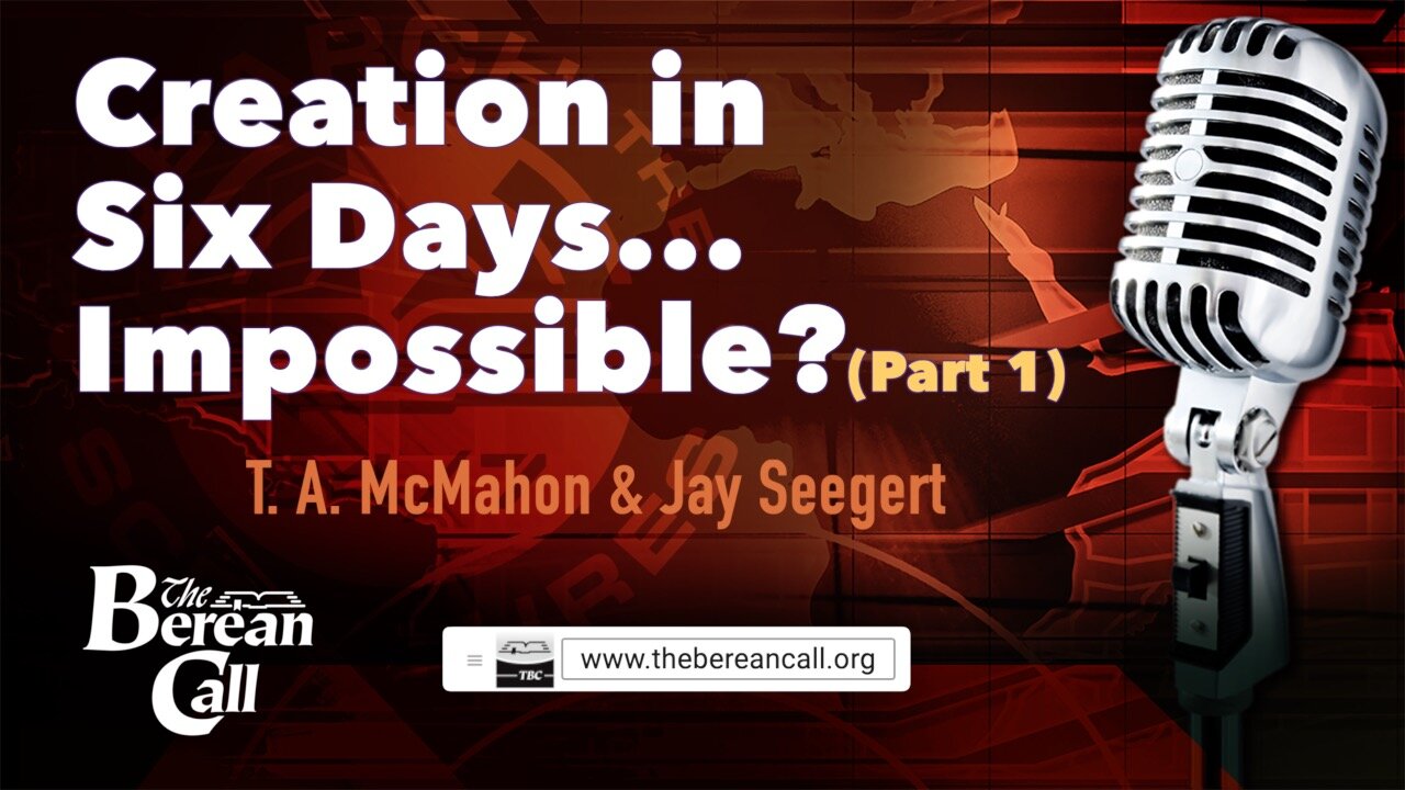 Creation in Six Days...Impossible? with Jay Seegert (Part 1)