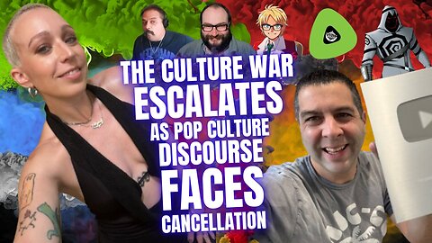 The Culture War ESCALATES, As Pop Culture Discourse FACES Cancellation