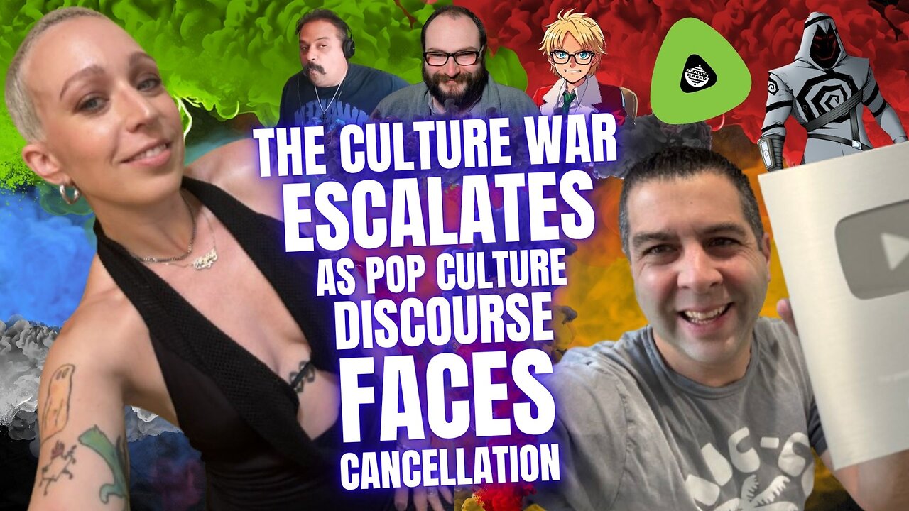 The Culture War ESCALATES, As Pop Culture Discourse FACES Cancellation