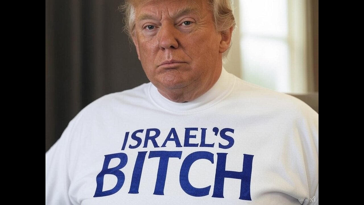 Trump is Israel's Bitch