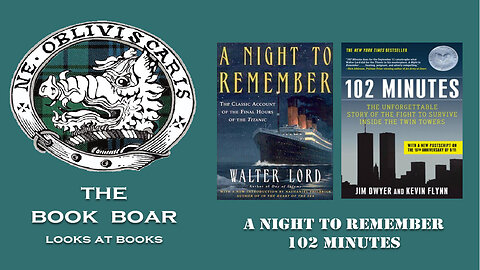#16 A Night to Remember and 102 Minutes