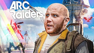 TIMTHETATMAN ARC RAIDERS DAY 2 ADVENTURES
