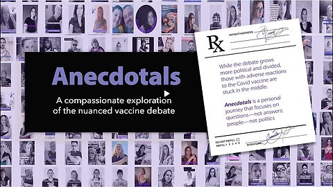 Anecdotals - The COVID mRNA 'Vaccines' Adverse Reactions And Deaths Documentary