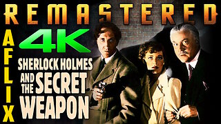Sherlock Holmes and the Secret Weapon (4K - UHD) Starring Basil Rathbone & Nigel Bruce