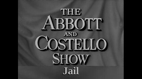 The Abbott and Costello Show - "Jail"
