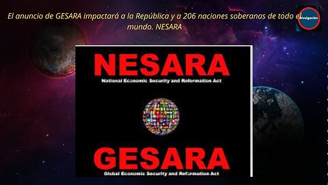 El anuncio de GESARA impactará a la República y a 206 naciones soberanas de todo el mundo. NESARA