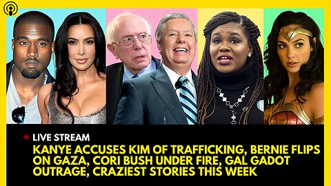 KANYE ACCUSES KIM OF TRAFFICKING, BERNIE FLIPS, CORI BUSH UNDER FIRE, GAL GADOT OUTRAGE, CRAZY NEWS