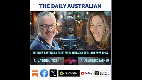 The Daily Australian Radio Show Ep 64 -Thursday April 3rd, 2025