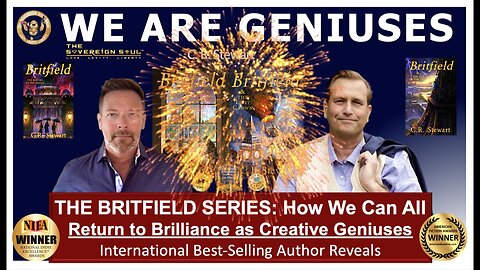 The Britfield Series: How We Can Return to Brilliance as Creative Geniuses! Brad Wozny, Chad Stewart