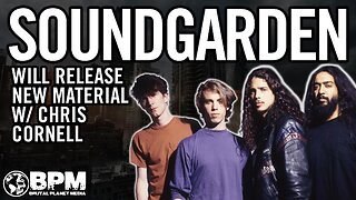 Soundgarden Announces Release of FINAL Album w/ Chris Cornell