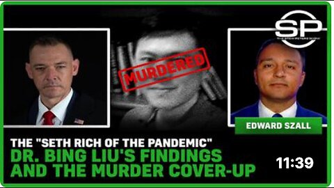 "Pandemic's 'Seth Rich': Dr. Bing Liu's Research and the Alleged Murder Cover-Up"