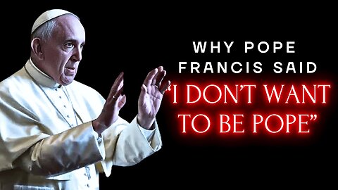 The POPE SECRET 🗝️ Why Pope Francis DID NOT WANT TO BE POPE