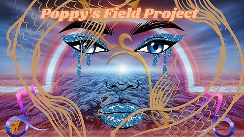 Poppy's Field Project 7/16/25 Cancer Season Part 4