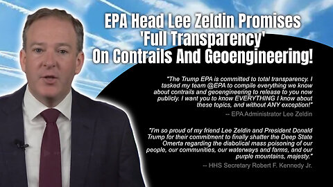 EPA Head Lee Zeldin Promises 'Full Transparency' On Contrails And Geoengineering!