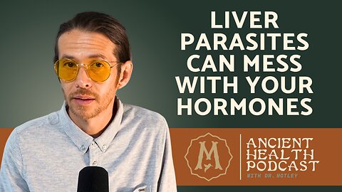 404: Liver Parasites Can Mess With Your Hormones {Repost}