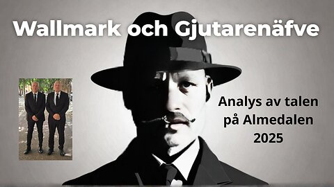 Omvärldsanalys. Wallmark och Gjutarenäfve. Analys av Almedalsveckan 2025