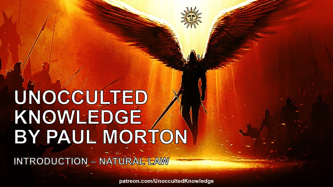 UNOCCULTED KNOWLEDGE: INTRODUCTION - NATURAL LAW