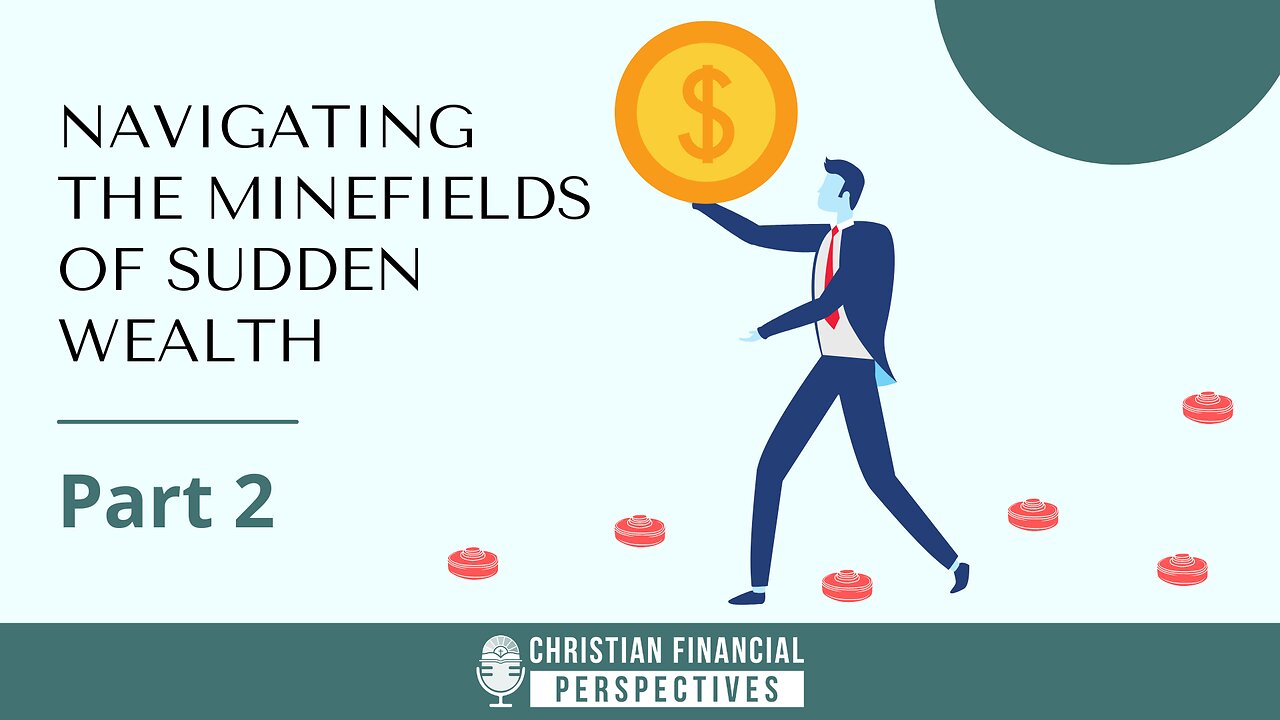 166 - Navigating the Minefields of Sudden Wealth (Part 2)