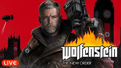 🔴LIVE - Wolfenstein: The New Order - First Playthrough - The Finale