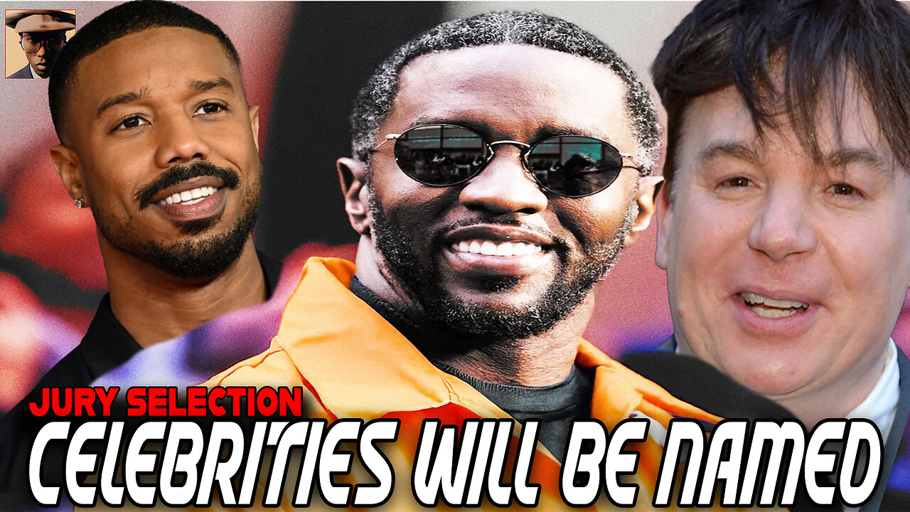 Diddy Just Selection Begins Celebrities Will Be Named In Trial