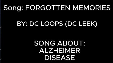 FORGOTTEN MEMORIES, song about ALZHEIMER DISEASE