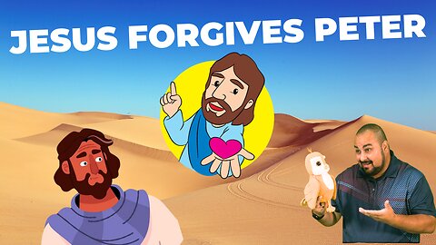 Jesus forgives Peter