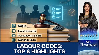 What Do India's New Labour Codes Mean for Employees? | Vantage With Palki Sharma