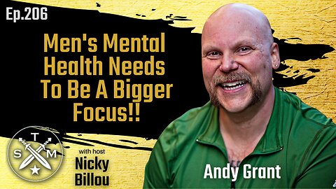 SMP EP206: Andy Grant - Men's Mental Health Needs To Be A Bigger Focus!!