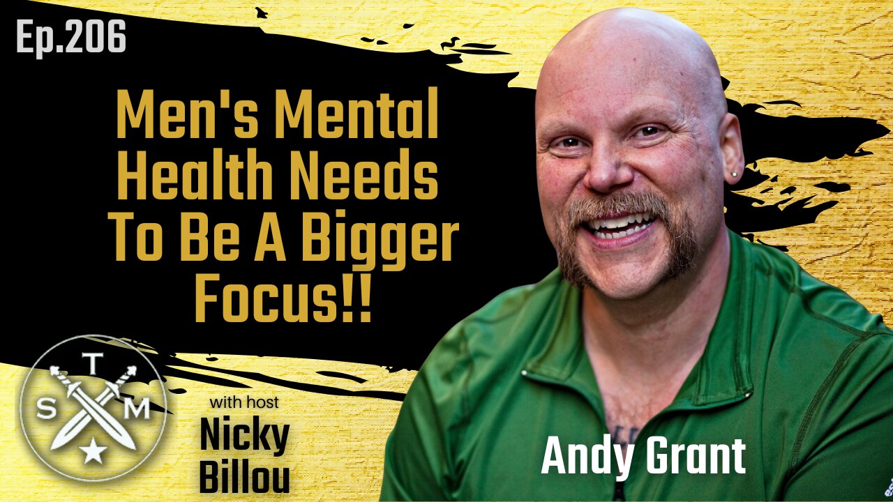 SMP EP206: Andy Grant - Men's Mental Health Needs To Be A Bigger Focus!!
