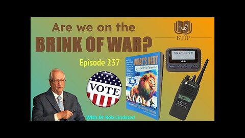 Episode 237 Are we on the BRINK OF WAR? with Dr Rob Lindsted