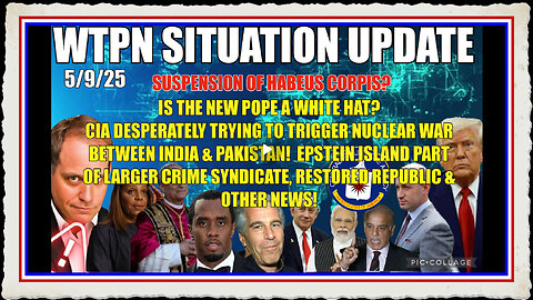 WTPN SITUATION UPDATE FEATURING RESTORED REPUBLIC 5 9 25