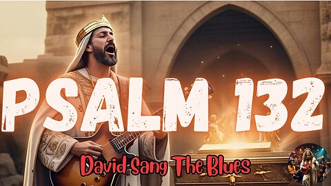 Resting Place of Fire and Crown – A Blues Psalm 132 from the Heart of David