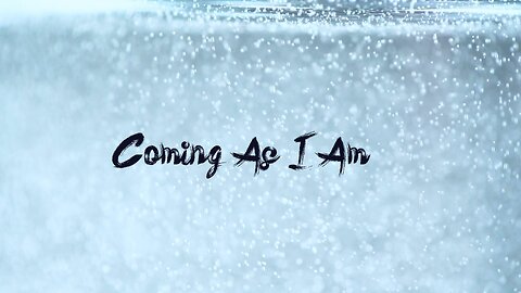 Coming As I Am 423hz