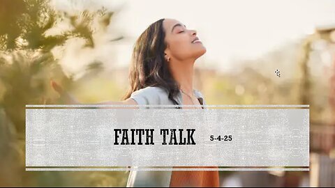 FAITH TALK: WHAT ARE YOU SAYING ABOUT YOUR SITUATION?