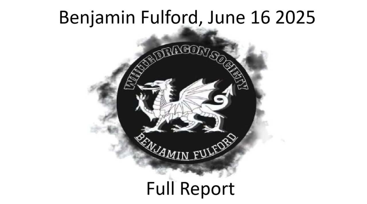 Benjamin Fulford - Iran says “long live Judea” as Israel commits suicide - June 16 2025 (audio/video newsletter)