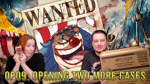 Buggy Clowning Us! | Opening TWO MORE Cases of OP09 | One Piece TCG