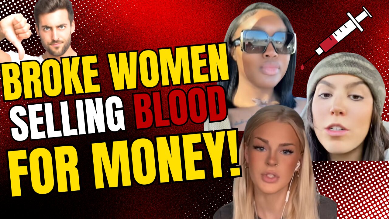 Women are SO BROKE they are SELLING THEIR PLASMA! Winter is here!