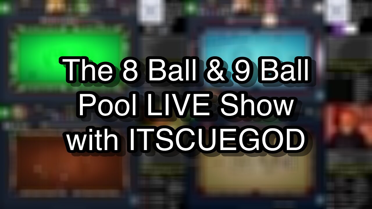 The 8 Ball & 9 Ball Pool LIVE Show with ITSCUEGOD