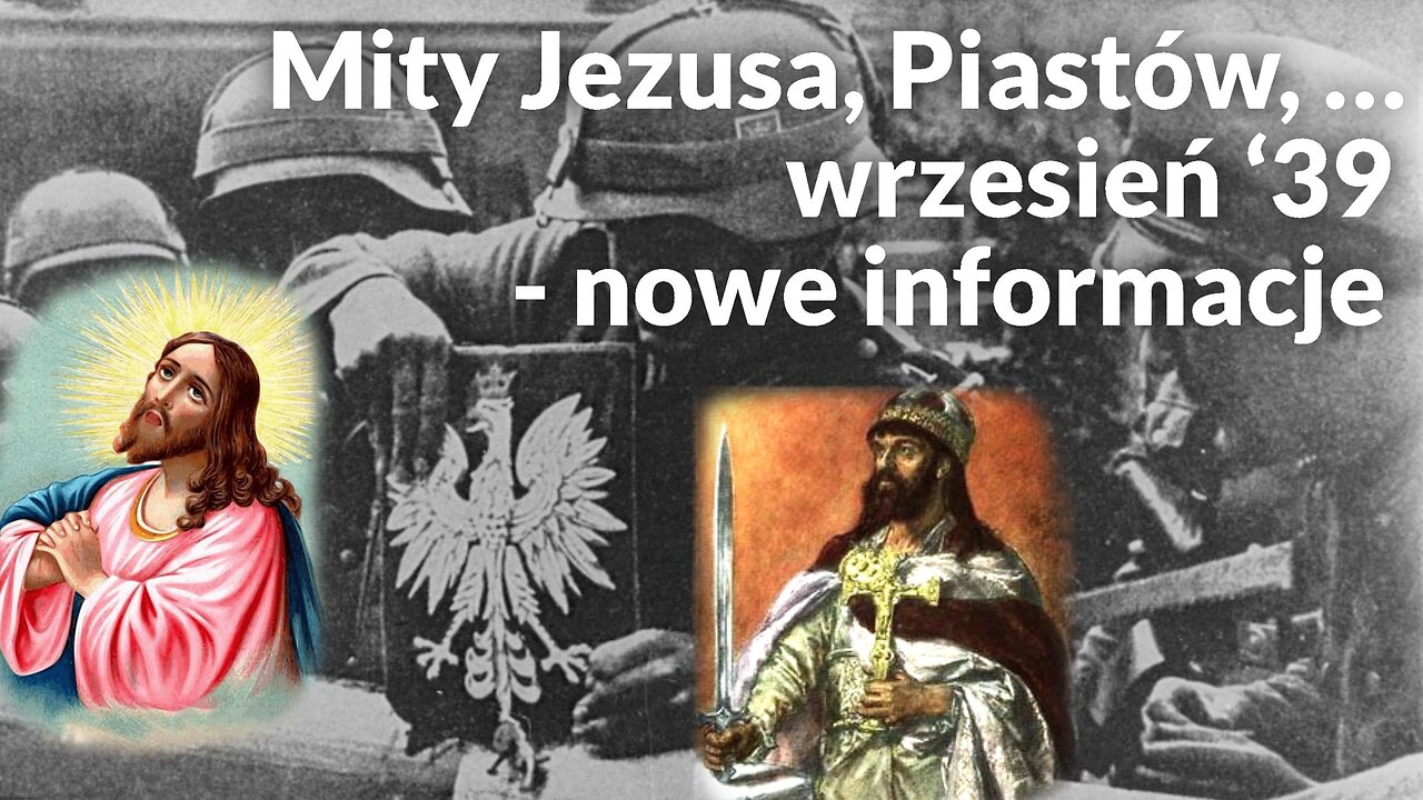 Mity Jezusa, Piastów, … wrzesień ‘39. II światowa tylko 3 miesiące?!