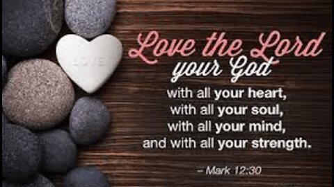 Love God! The greatest Commandment!