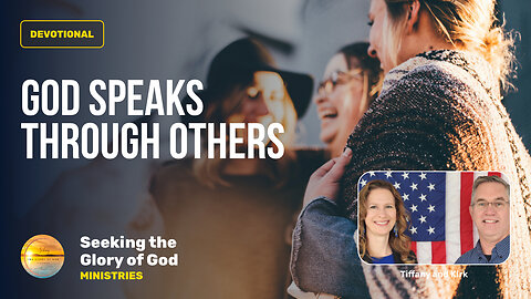 August 11 (Year 4) Ways God Speaks - GOD Speaks through OTHERS - Tiffany Root & Kirk VandeGuchte