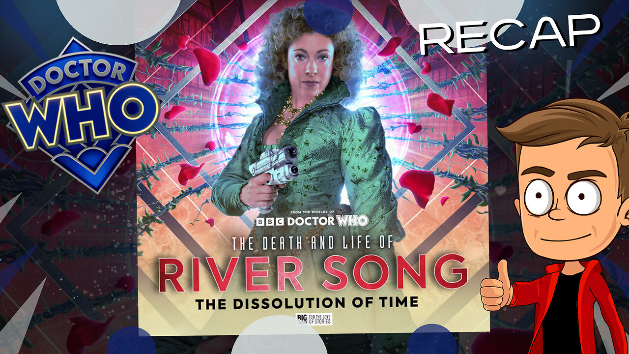 The Death And Life Of River Song The Dissolution of Time Animated Recap