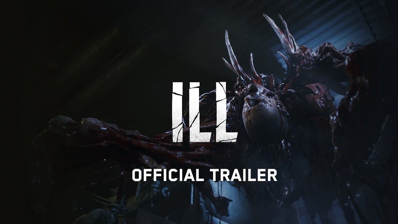 ILL: Official Gameplay Trailer