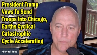 Michael Jaco Update Sep 3: "President Trump Vows To Send Troops Into Chicago"