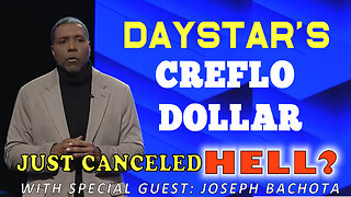 DAYSTAR'S CREFLO DOLLAR: CANCELS HELL?!?!?